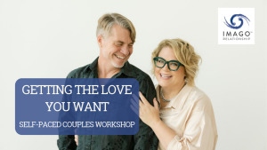 Getting the Love You Want Couples Seminar (Self-Paced, Digital, Private)