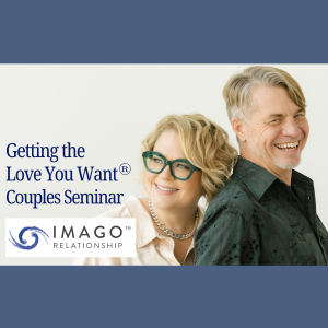 Getting the Love You Want Couples Seminar: Digital, Self-Paced